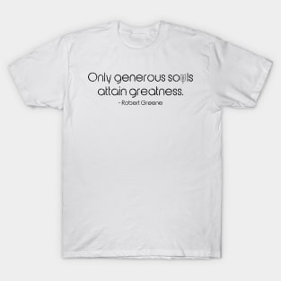 Only Generous Souls T-Shirt